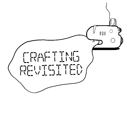 Crafting Revisited